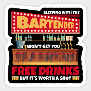 Funny saying Sleeping with a Bartender Sticker